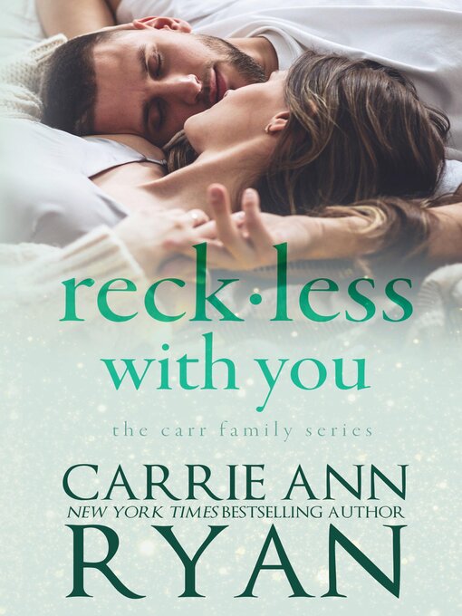 Title details for Reckless With You by Carrie Ann Ryan - Available